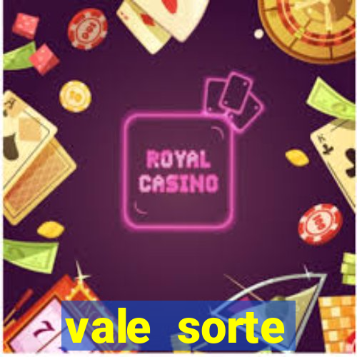 vale sorte resultado de hoje